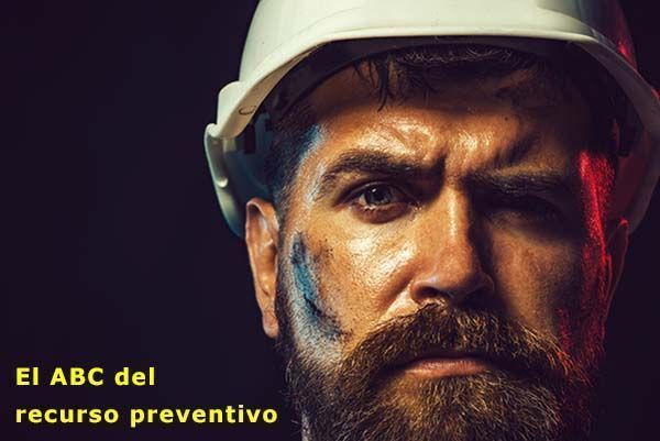 El ABC del recurso preventivo
