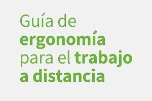 Guía de ergonomía para el trabajo a distancia