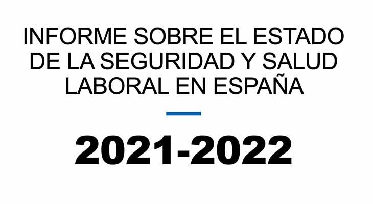 Informe sobre el estado de la seguridad y salud laboral en España 2021-2022