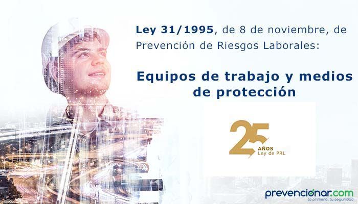 Equipos de trabajo y medios de protección