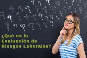 Qué es la evaluación de riesgos laborales