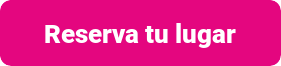 reserva tu lugar