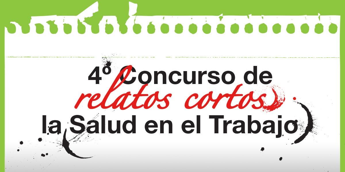 Cuarto Concurso de relatos cortos la Salud en el Trabajo