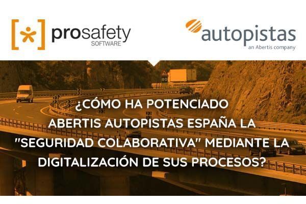 ¿Cómo ha potenciado Abertis Autopistas España la "Seguridad Colaborativa" mediante la digitalización de sus procesos?