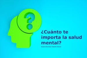 ¿Cuánto te importa la salud mental?