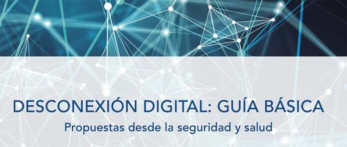 Desconexión digital: Guía básica. Propuestas desde la seguridad y salud