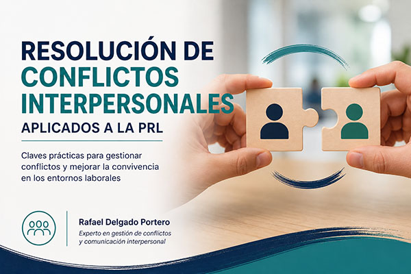 Resolución de conflictos interpersonales aplicados a la PRL