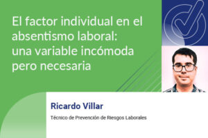 El factor individual en el absentismo laboral: una variable incómoda pero necesaria